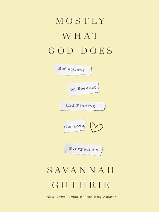 Title details for Mostly What God Does by Savannah Guthrie - Available